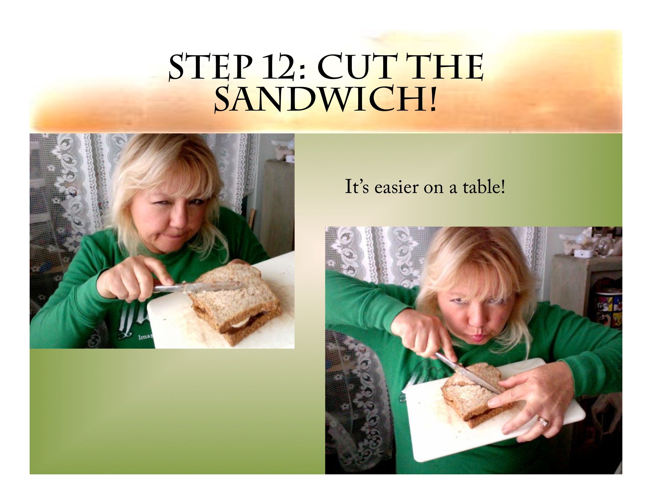 Step 12: Cut the Sandwich