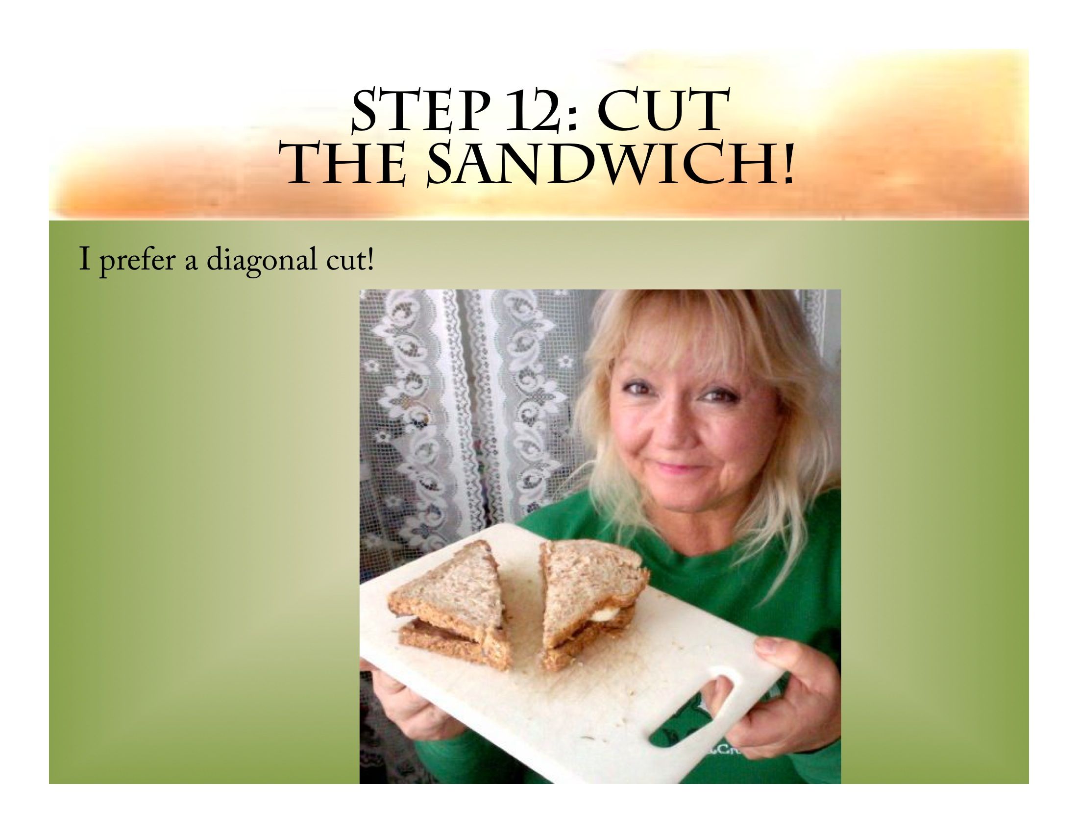 Step 12: The Cut Sandwich