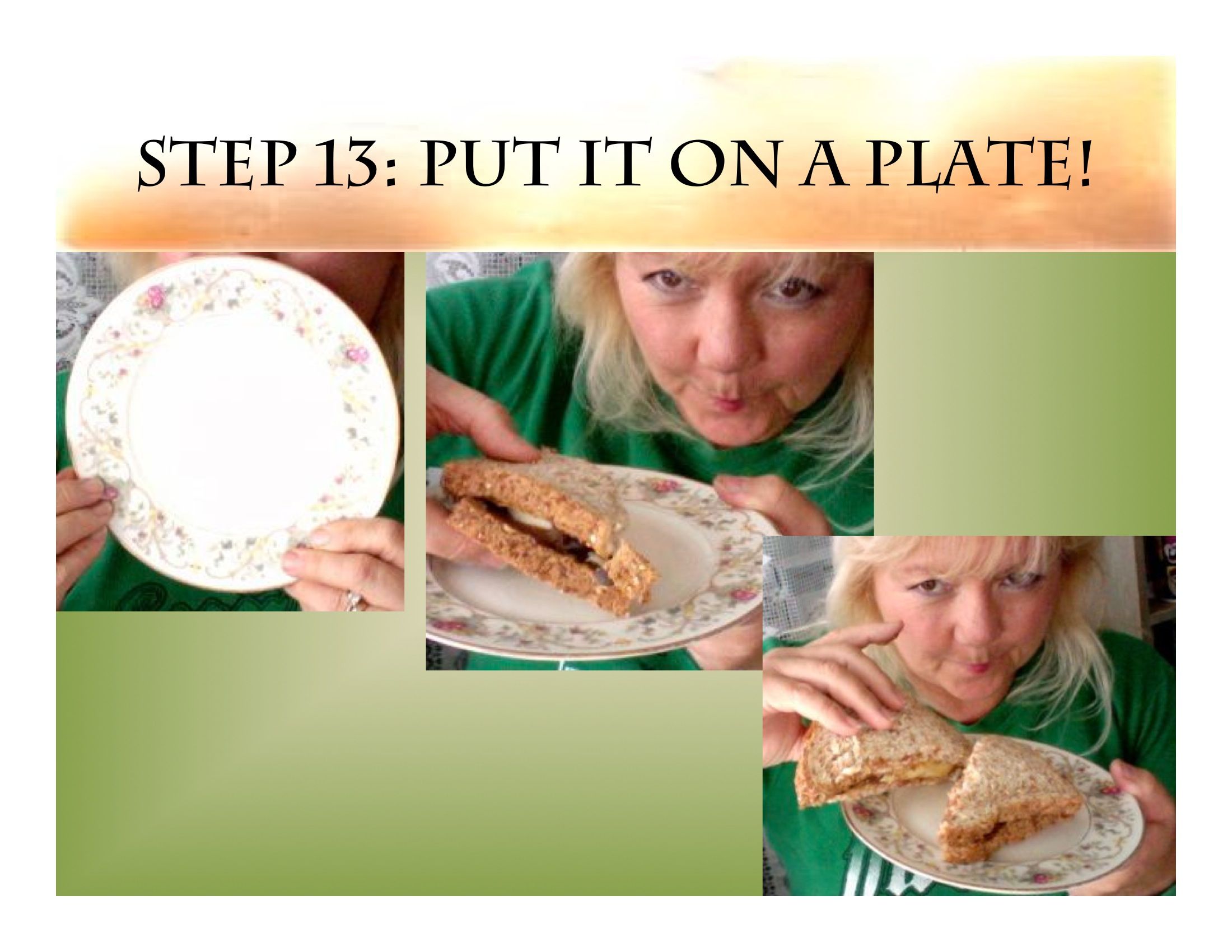 Step 13: Put on a Plate