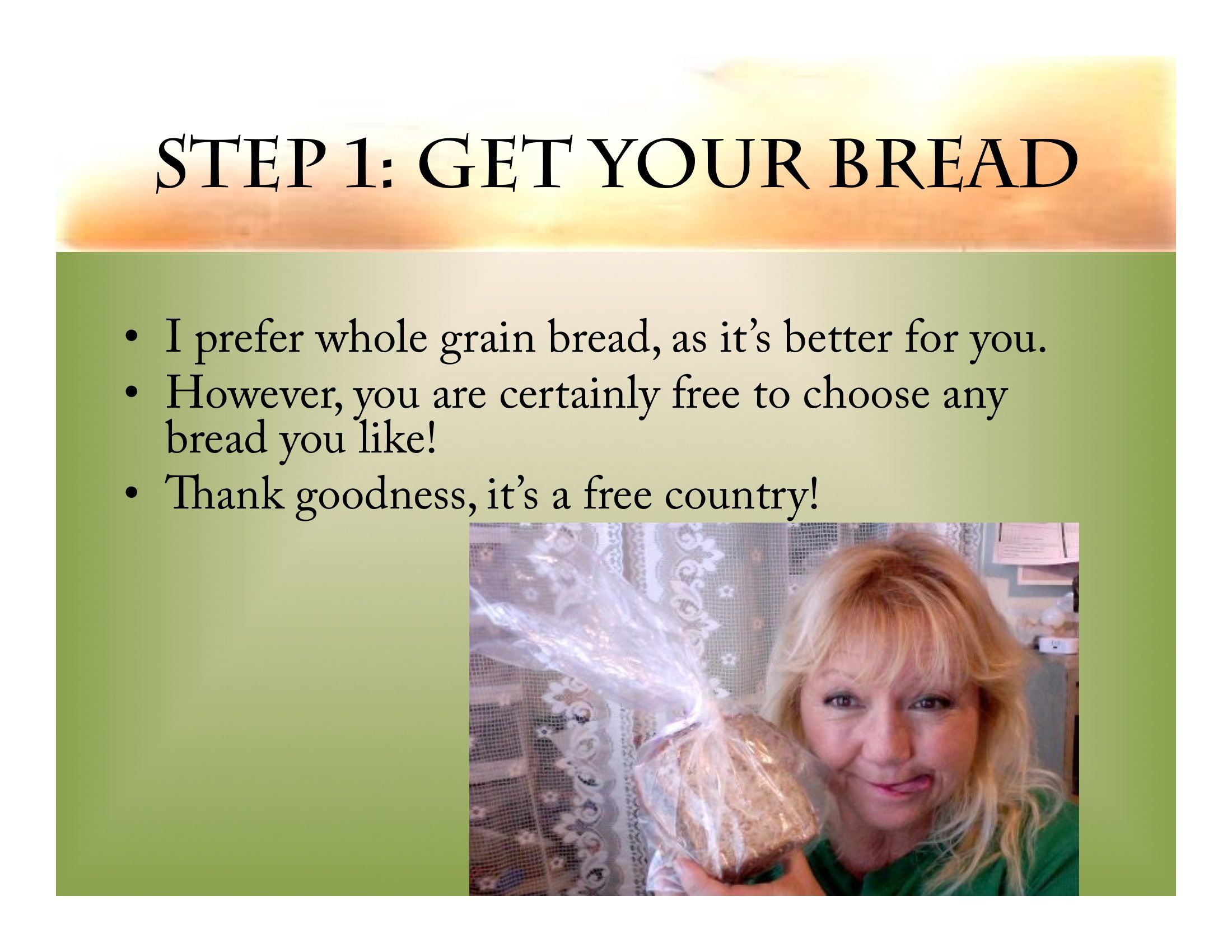 Step 1: Get Your Bread