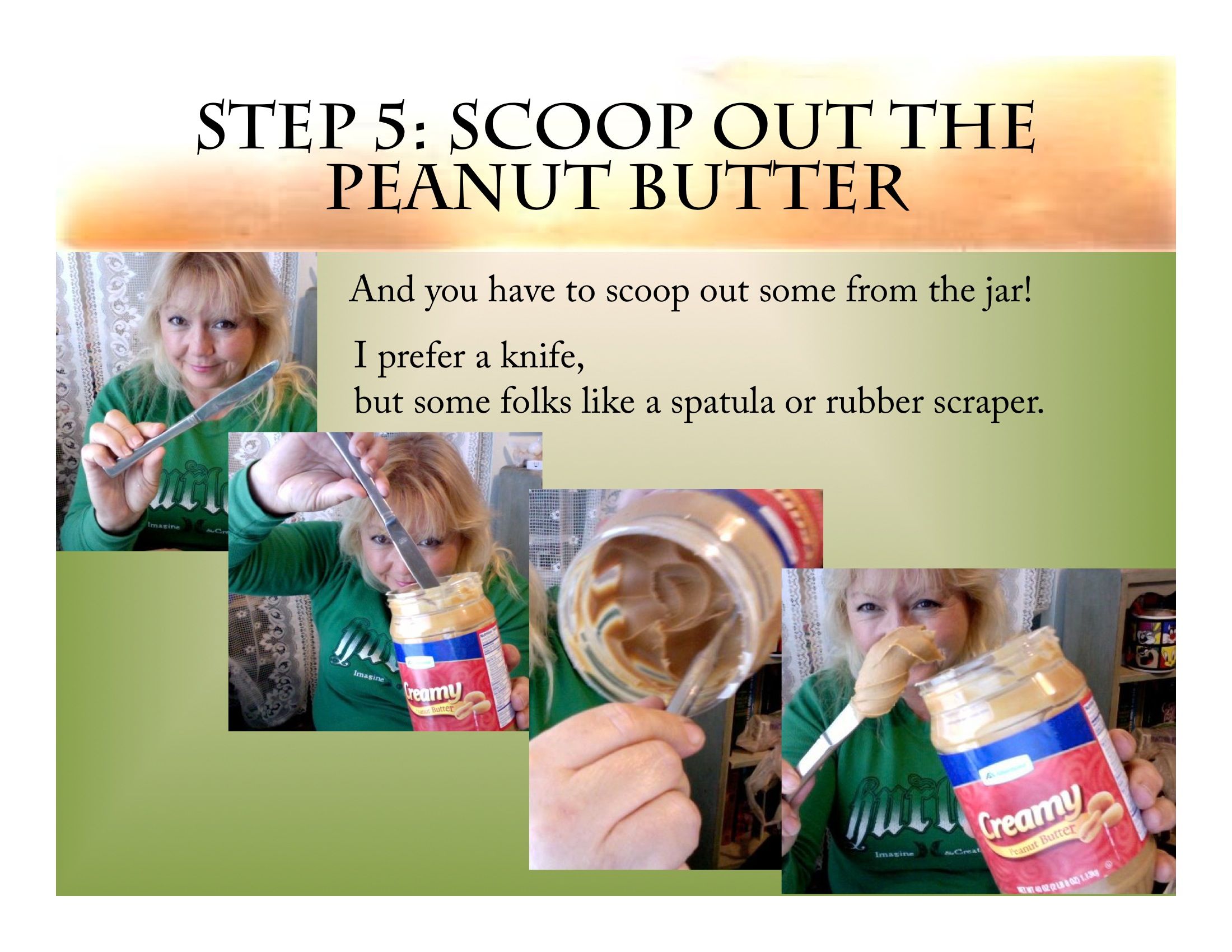 Step 5: Scoop the Pnut Butter