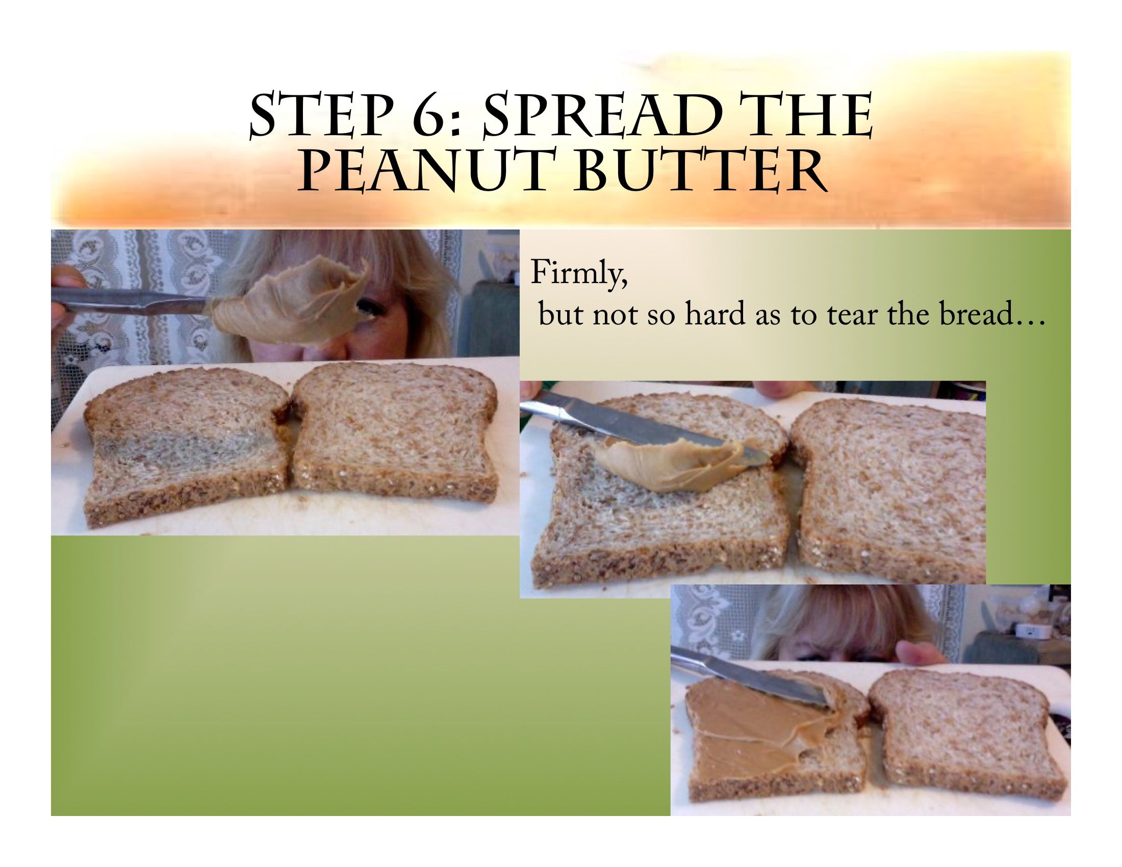 Step 6: Spread the PB